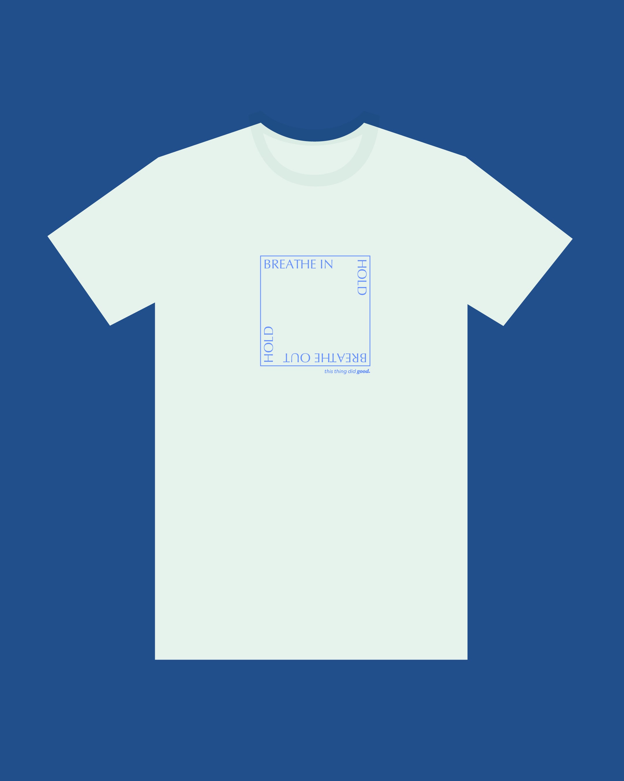 Box Breathing t-shirt - Mens/Unisex - this thing did good